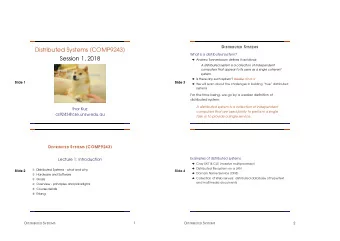 Distributed Systems [COMP9243] What is a distributed system?  Session 1, 2018  Andrew Tannenbaum