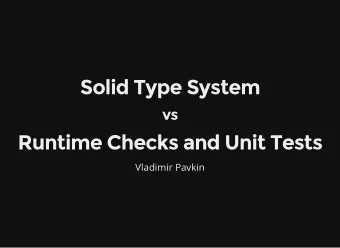 Solid Type System  vs  Runtime Checks and Unit Tests  Vladimir Pavkin  Plan  Fail Fast concept