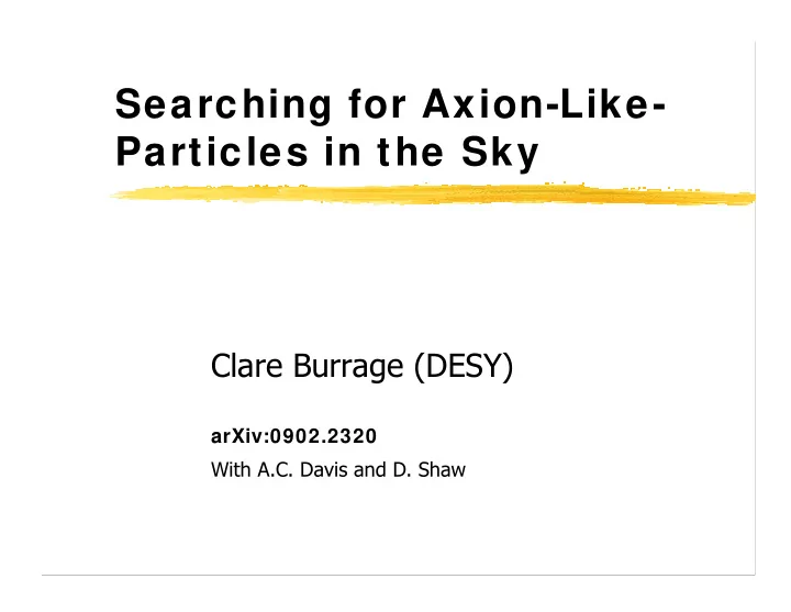 searching for axion like particles in the sky