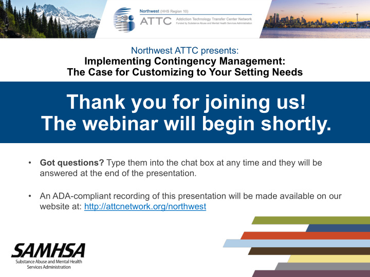 thank you for joining us the webinar will begin shortly