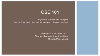 CSE 101  Algorithm Design and Analysis  Sanjoy Dasgupta, Russell Impagliazzo, Ragesh Jaiswal
