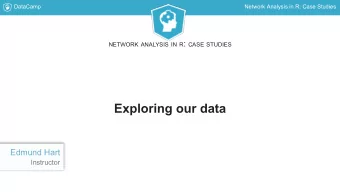 Exploring our data  Edmund Hart  Instructor  DataCamp  Network Analysis in R: Case Studies  Bike