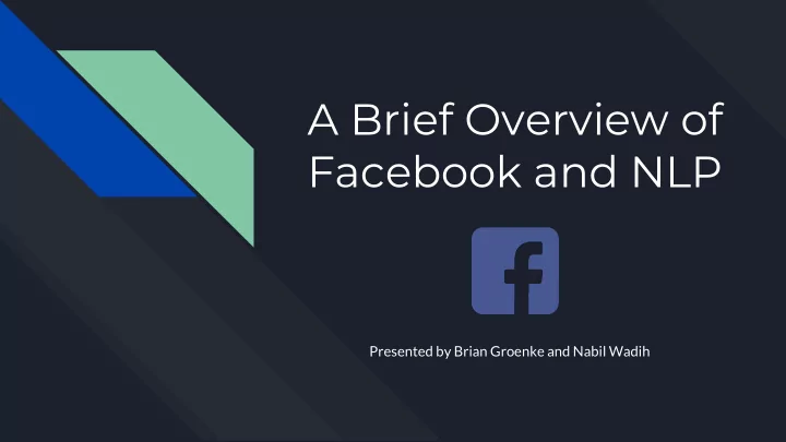 a brief overview of facebook and nlp