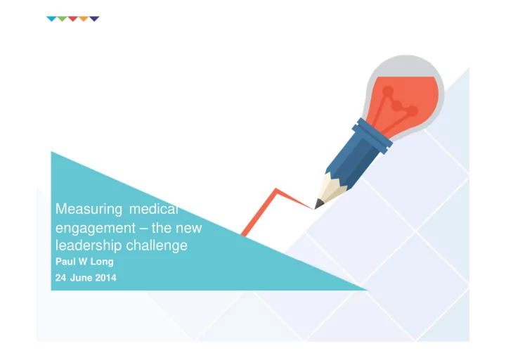 measuring medical engagement the new leadership challenge