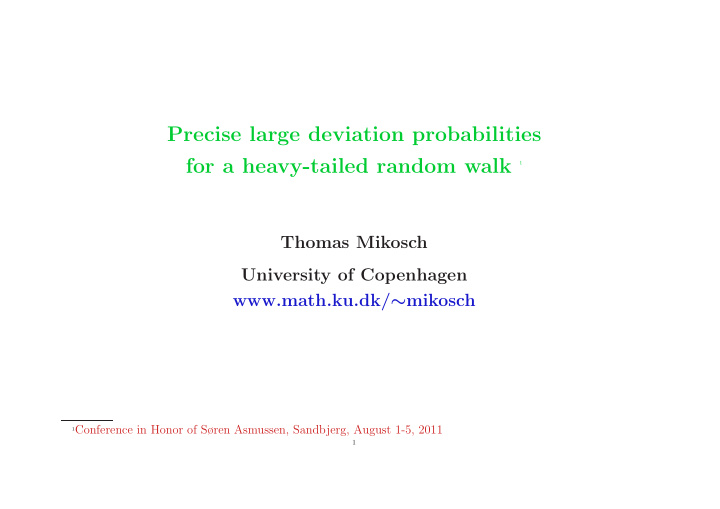 precise large deviation probabilities for a heavy tailed