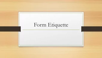 Form Etiquette  The Format  Use label to identify the label  Need to use id in input (not