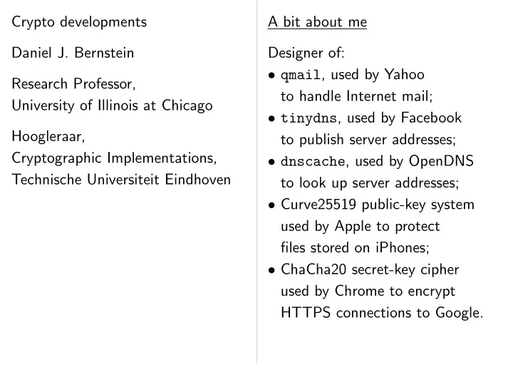 crypto developments a bit about me daniel j bernstein