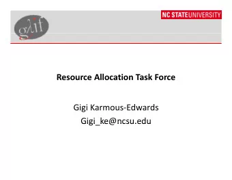 Resource Allocation Task Force Resource Allocation Task Force Gigi Karmous  Edwards  Gigi