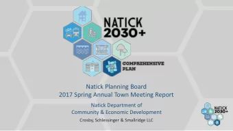 Natick Planning Board  2017 Spring Annual Town Meeting Report  Natick Department of  Community