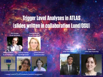 Trigger Level Analyses in ATLAS  (slides written in collaboration Lund/OSU) Eric Corrigan Caterina