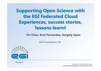 Supporting Open Science with  Supporting Open Science with  the EGI Federated Cloud  Experiences,