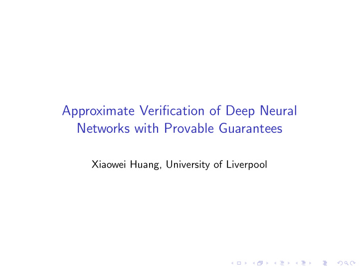 approximate verification of deep neural networks with