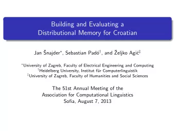 Building and Evaluating a  Distributional Memory for Croatian  Jan  o  , and  Snajder  ,