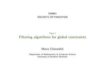 Filtering algorithms for global constraints  Marco Chiarandini  Department of Mathematics &amp;