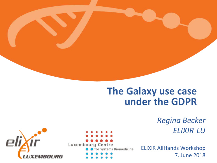 the galaxy use case under the gdpr
