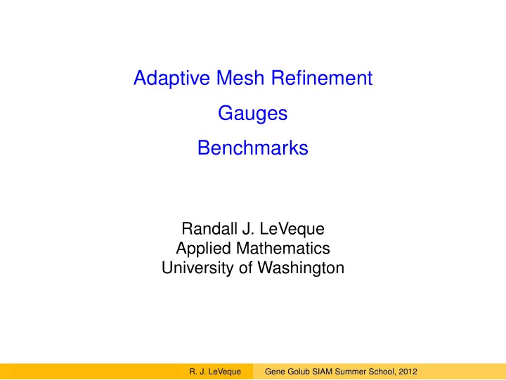 adaptive mesh refinement gauges benchmarks
