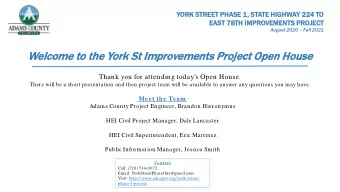 Wel  elcome t  e to the Y  e York St Improvements  ts Pr  Projec  ect O  t Open  en House  Thank