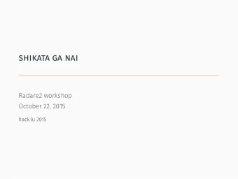 shikata ga nai  Jaime (@NighetMan) Pealba.  This workshop is based on ideas and scripts from  2