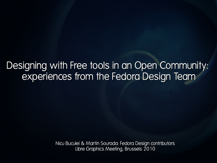 designing with free tools in an open community designing