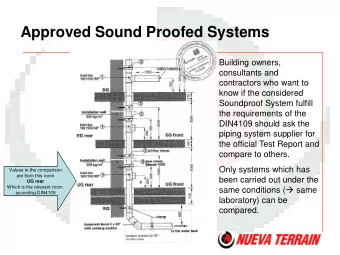 Approved Sound Proofed Systems  Building owners,  consultants and  contractors who want to  know if
