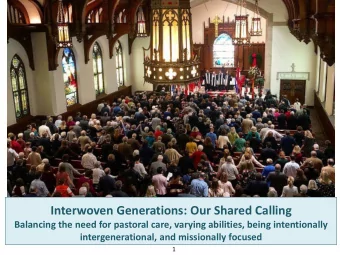 Interwoven Generations: Our Shared Calling  Balancing the need for pastoral care, varying
