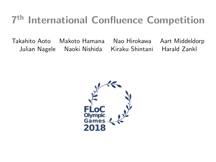7 th international confluence competition