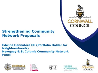 Edwina Hannaford CC (Portfolio Holder for  Neighbourhoods)  Newquay &amp; St Columb Community