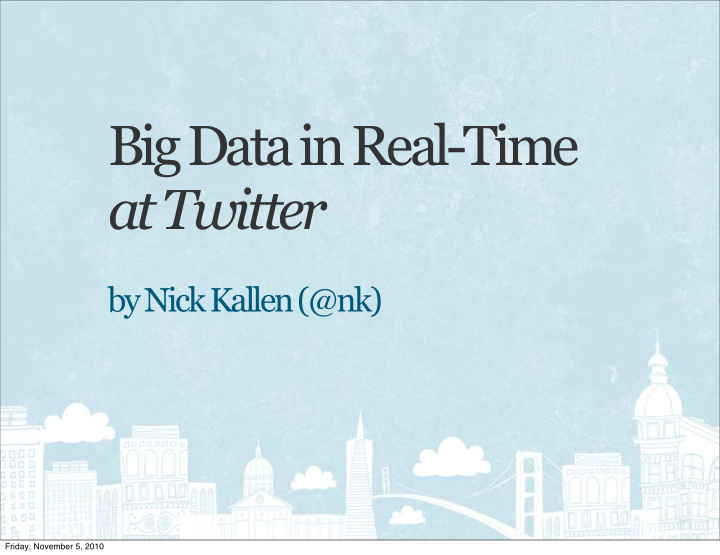big data in real time at twitter