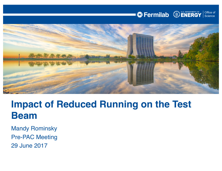 impact of reduced running on the test beam