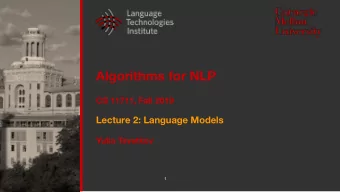 Algorithms for NLP  CS 11711, Fall 2019  Lecture 2: Language Models  Yulia Tsvetkov  1