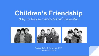 Childrens Friendship  Why are they so complicated and changeable?  Tracey Chitty &amp; Chris