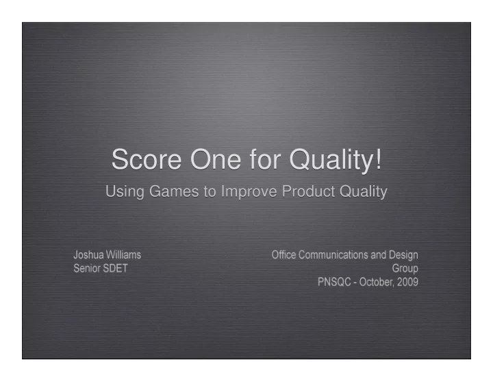 score one for quality score one for quality
