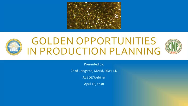 golden opportunities