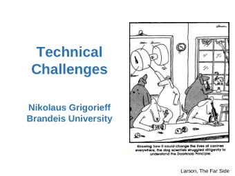 Technical  Challenges  Nikolaus Grigorieff  Brandeis University  Larson, The Far Side  What