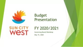 Presentation  FY 2020/2021  Governing Board Workshop  May 15, 2020  FY 20-21  Budget Highlights