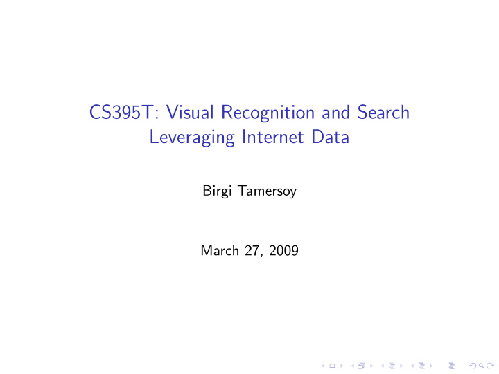 cs395t visual recognition and search leveraging internet