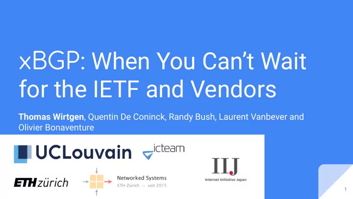 xbgp when you can t wait for the ietf and vendors