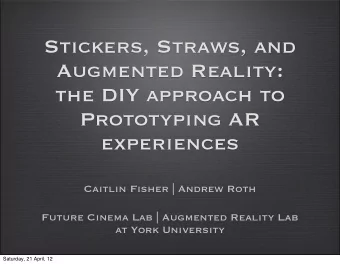 Stickers, Straws, and  Augmented Reality:  the DIY approach to  Prototyping AR  experiences
