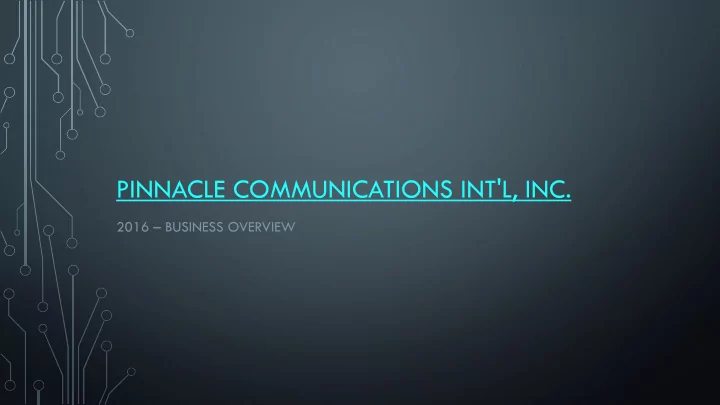 pinnacle communications int l inc