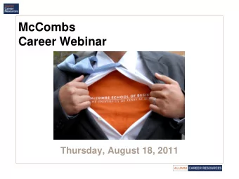 McCombs  Career Webinar  Thursday, August 18, 2011 The Gift of Job Loss   Turning Job Loss Into
