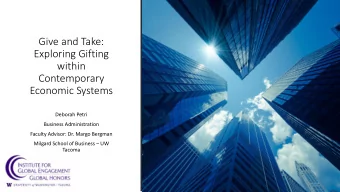 Exploring Gifting  within  Contemporary  Economic Systems  Deborah Petri  Business Administration