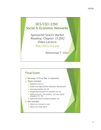 DCS/CSCI 2350: Social &amp; Economic Networks Sponsored Search Market  Reading: Chapter 15 [EK]