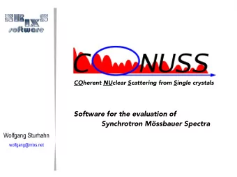 Software for the evaluation of  Synchrotron Mssbauer Spectra  Wolfgang Sturhahn
