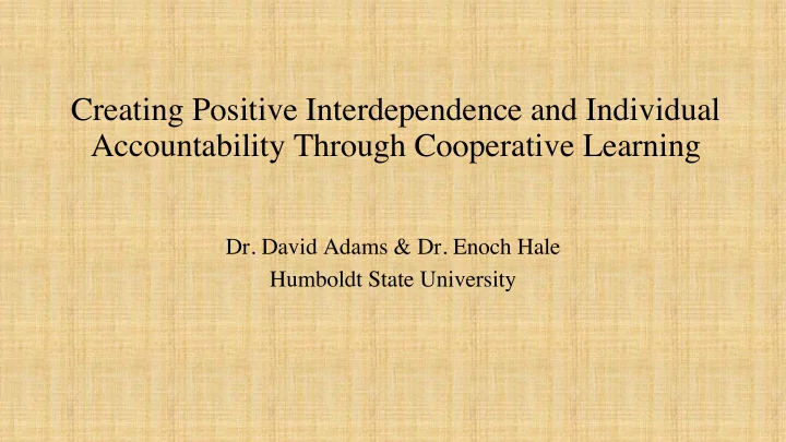 creating positive interdependence and individual