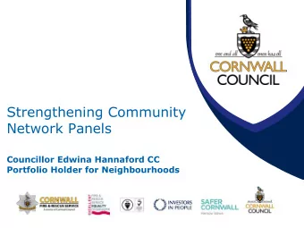 Overview  To explain why Cabinet is strengthening and  empowering Community Network Panels