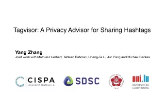 Tagvisor: A Privacy Advisor for Sharing Hashtags  Yang Zhang Joint work with Mathias Humbert,
