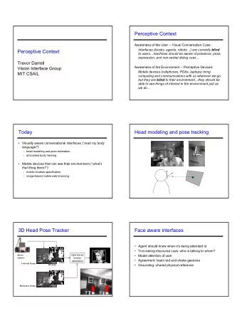 Perceptive Context  Awareness of the User -- Visual Conversation Cues: Interfaces (kiosks, agents,