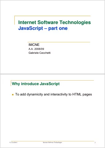 Internet Software Technologies  I t  t S ft  T  h  l  i  JavaScript  part one  JavaScript  part