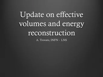 Update on effective  volumes and energy  reconstruction  A. Trovato, INFN -  LNS  Detector layout