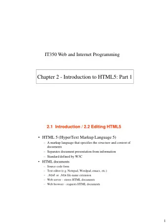 Chapter 2 - Introduction to HTML5: Part 1  2.1  Introduction / 2.2 Editing HTML5  HTML 5
